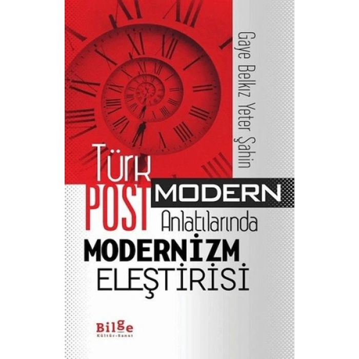 Türk Postmodern Anlatılarında Modernizm Eleştirisi