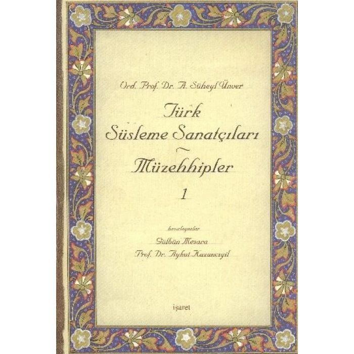 Türk Süsleme Sanatçıları Müzehhipler - 1