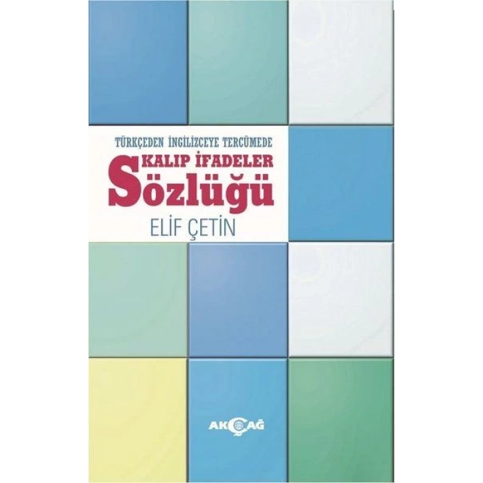 Türkçeden İngilizceye Tercümede Kalıp İfadeler Sözlüğü