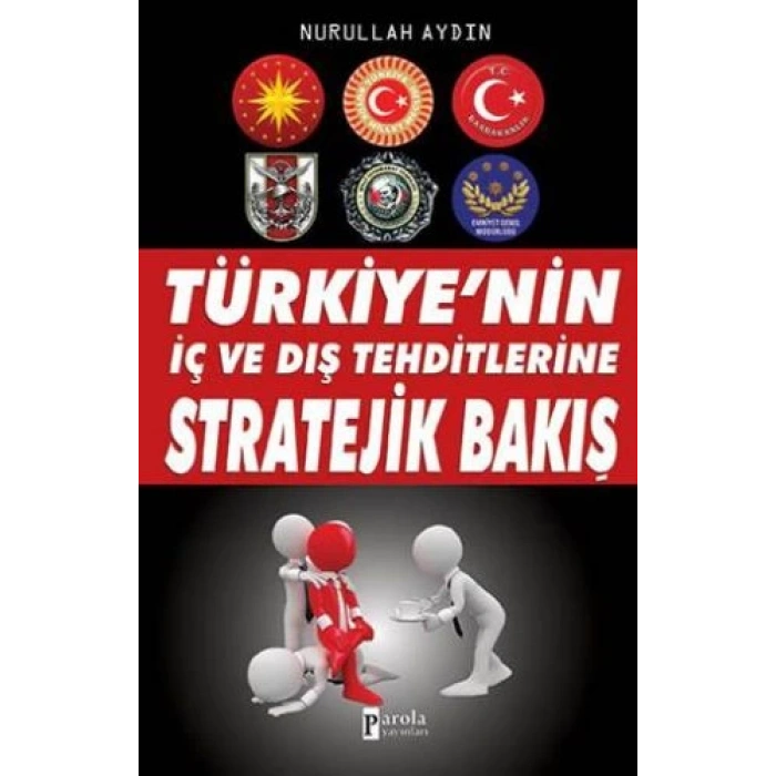 Türkiyenin İç ve Dış Tehditlerine Stratejik Bakış