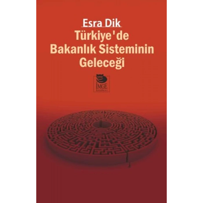 Türkiye’de Bakanlık Sisteminin Geleceği