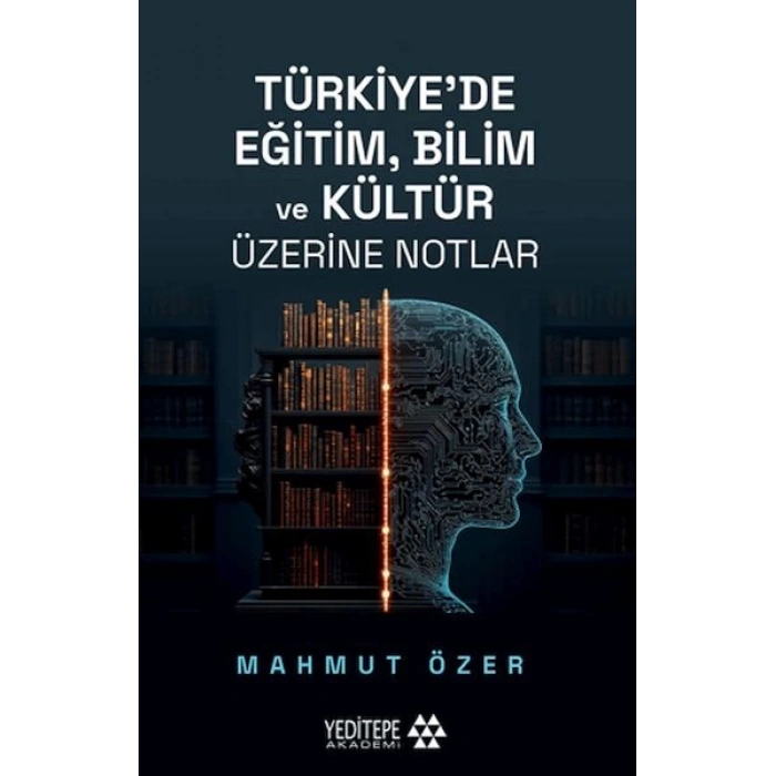 Türkiye’de Eğitim Bilim ve Kültür Üzerine Notlar