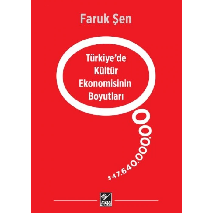 Türkiye’de Kültür Ekonomisinin Boyutları