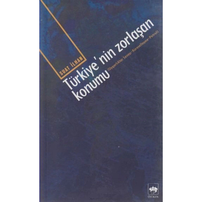 Türkiye’nin Zorlaşan Konumu