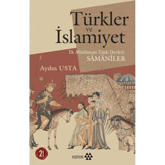 Türkler ve İslamiyet - İlk Müslüman Türk Devleti Samaniler