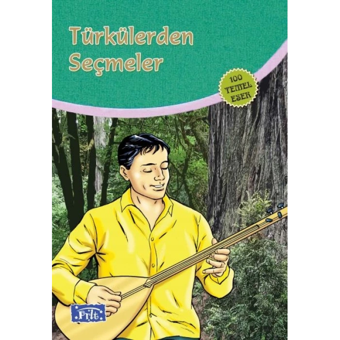 Türkülerden Seçmeler (100 Temel Eser - İlköğretim)
