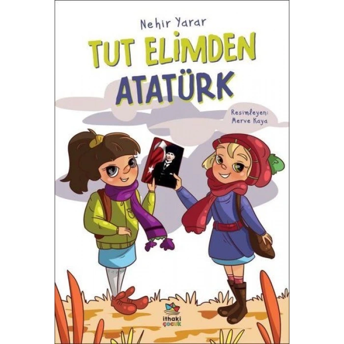 Tut Elimden Atatürk