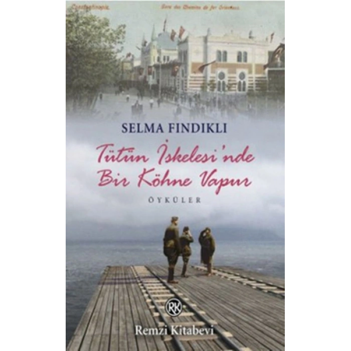Tütün İskelesinde Bir Köhne Vapur