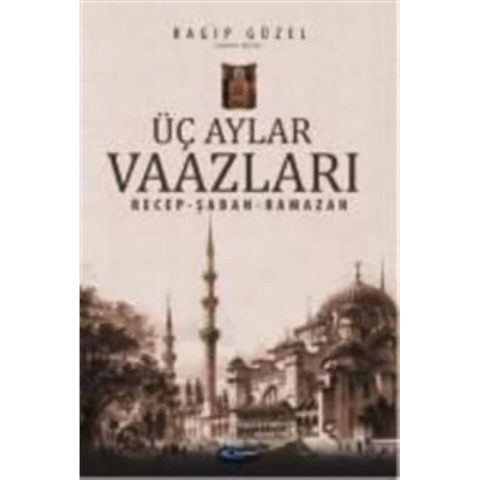 Üç Aylar Vaazları (Recep-Şaban-Ramazan)