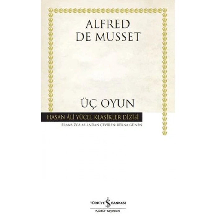 Üç Oyun - Hasan Ali Yücel Klasikler (Ciltli)