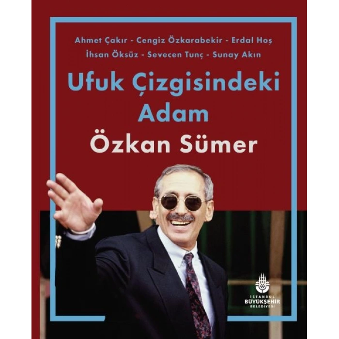 Ufuk Çizgisindeki Adam Özkan Sümer