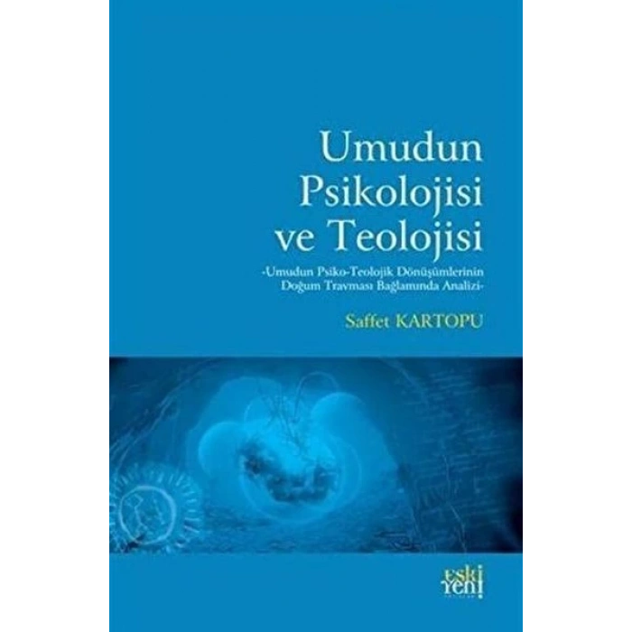 Umudun Psikolojisi ve Teolojisi