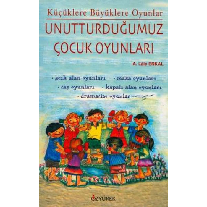 Unutturduğumuz Çocuk Oyunları