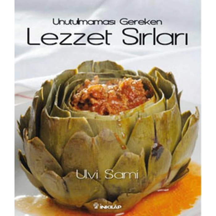 Unutulmaması Gereken Lezzet Sırları