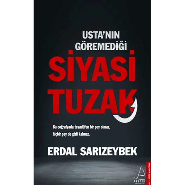 Usta’nın Göremediği Siyasi Tuzak