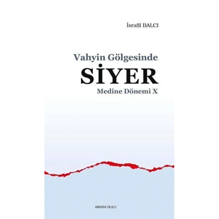 Vahyin Gölgesinde Siyer - Medine Dönemi 10