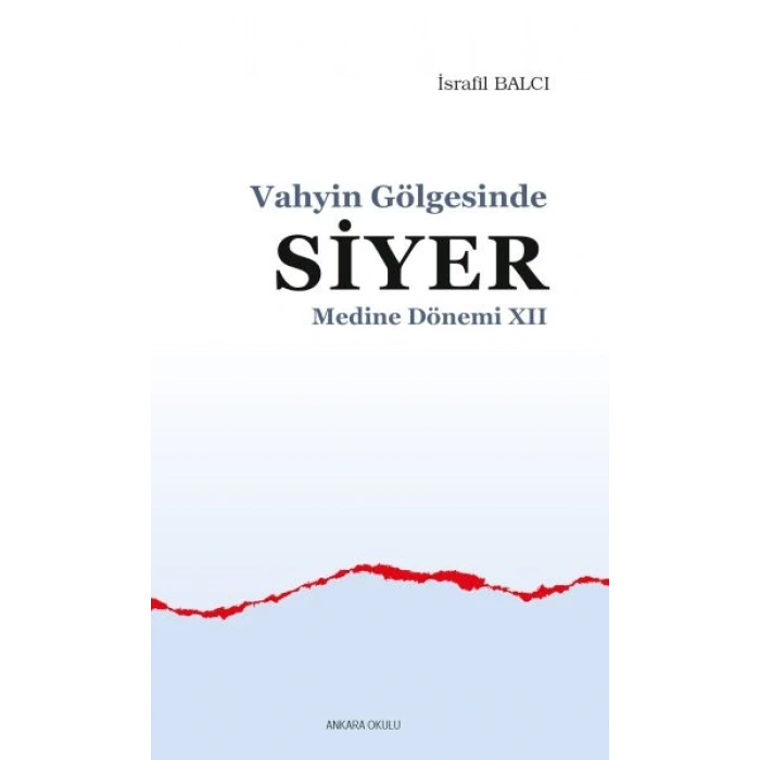 Vahyin Gölgesinde Siyer Medine Dönemi XII