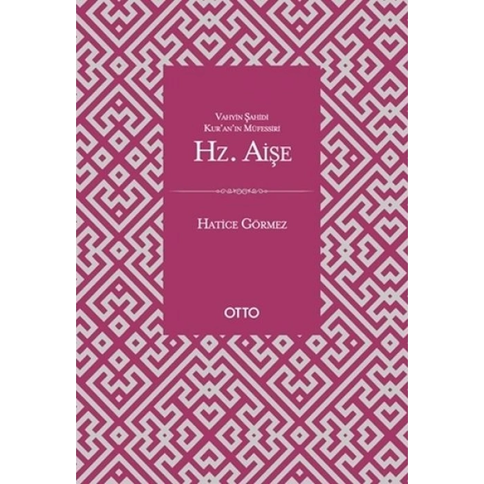 Vahyin Şahidi Kuranın Müfessiri Hz. Aişe