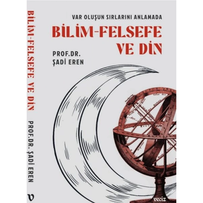 Var Oluşun Sırlarını Anlamada Bilim Felsefe ve Din