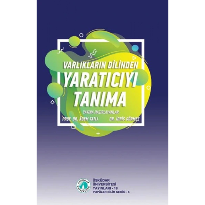 Varlıkların Dilinden Yaratıcıyı Tanıma