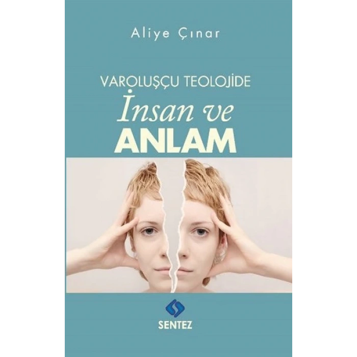 Varoluşçu Teolojide İnsan ve Anlam