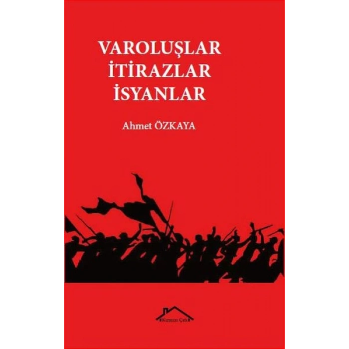 Varoluşlar İtirazlar İsyanlar