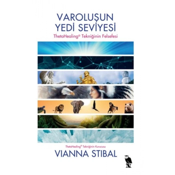 Varoluşun Yedi Seviyesi - ThetaHealing Tekniğinin Felsefesi