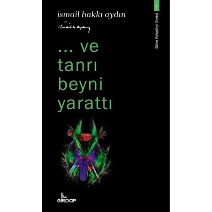 ..ve tanrı beyni yarattı - Bilim Felsefesi Serisi 1