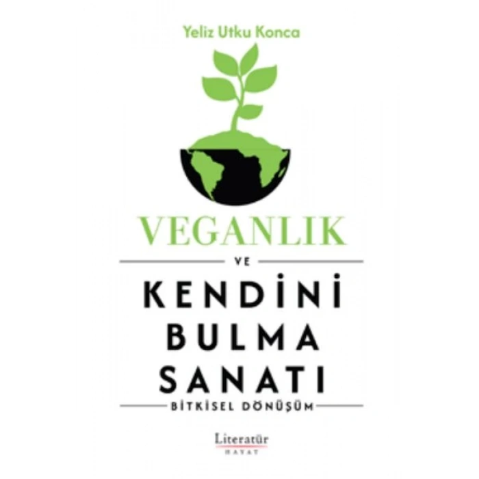 Veganlık ve Kendini Bulma Sanatı