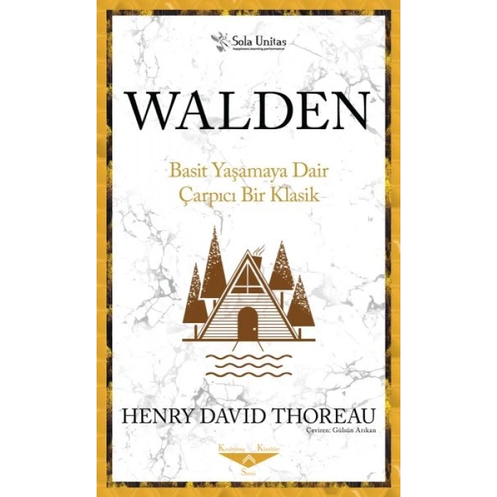 Walden Basit Yaşamaya Dair Çarpıcı Bir Klasik