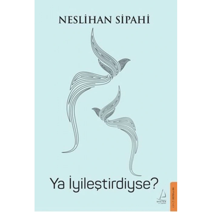 Ya İyileştirdiyse?