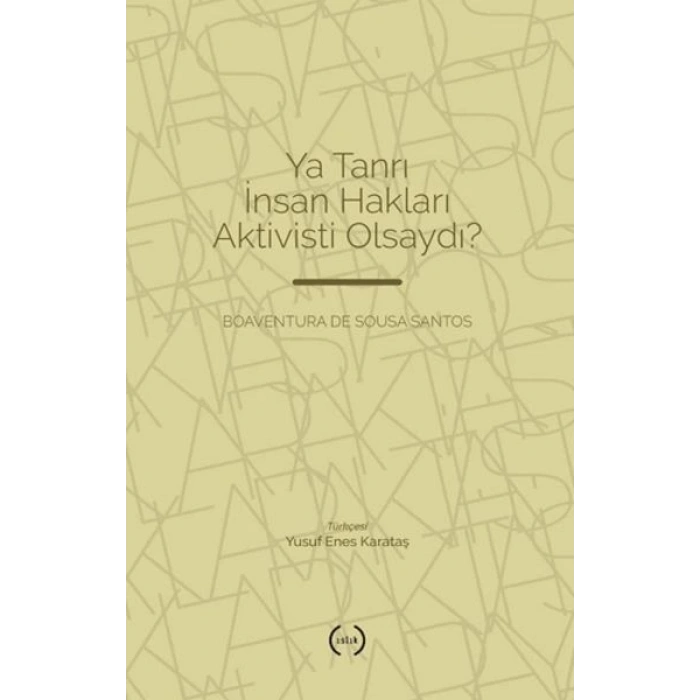 Ya Tanrı İnsan Hakları Aktivisti Olsaydı?