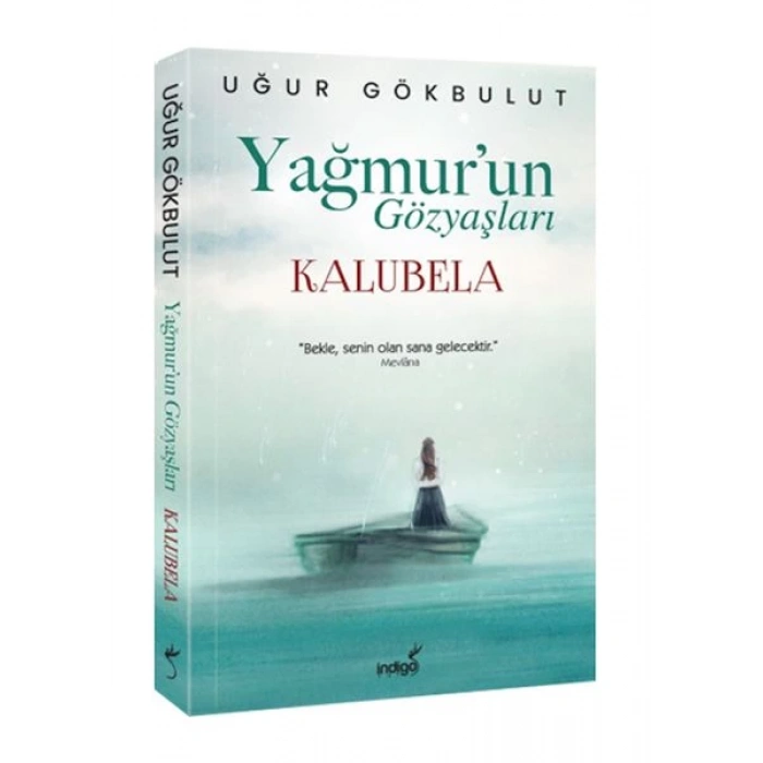 Yağmur’un Gözyaşları - Kalubela