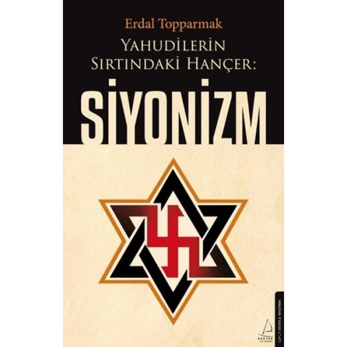 Yahudilerin Sırtındaki Hançer: Siyonizm