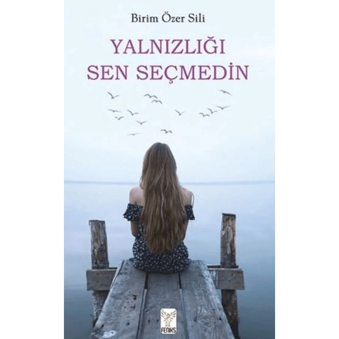 Yalnızlığı Sen Seçmedin