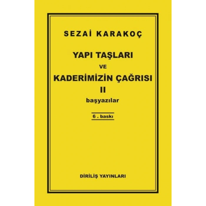 Yapı Taşları ve Kaderimizin Çağrısı 2