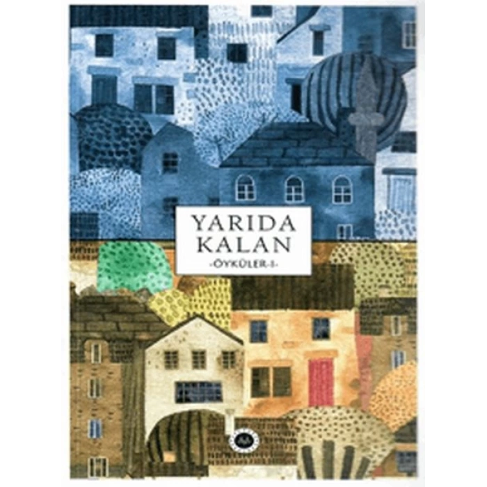 Yarıda Kalan Öyküler I