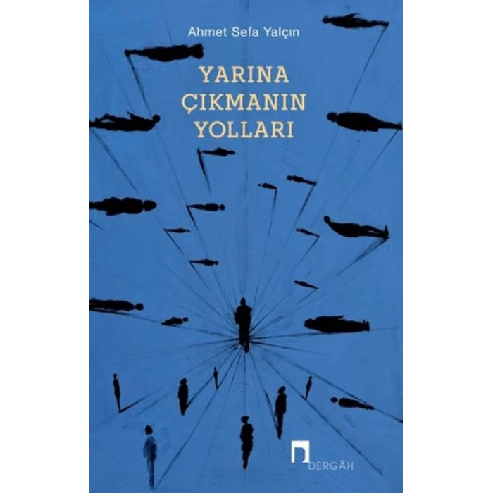 Yarına Çıkmanın Yolları