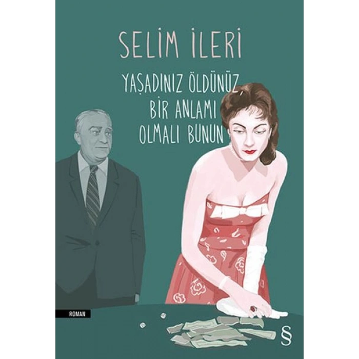 Yaşadınız Öldünüz Bir Anlamı Olmalı Bunun