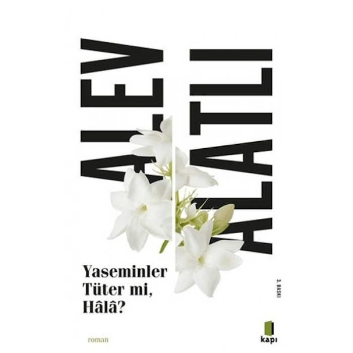 Yaseminler Tüter Mi, Hala?