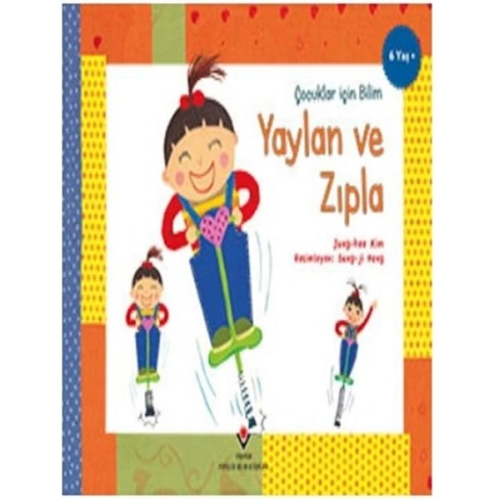 Yaylan ve Zıpla - Çocuklar İçin Bilim