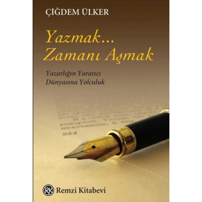 Yazmak... Zamanı Aşmak