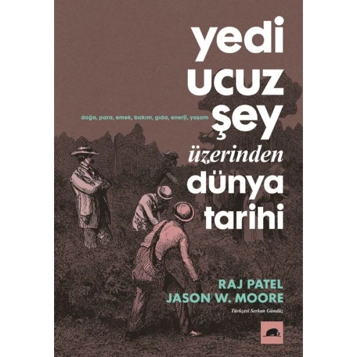 Yedi Ucuz Şey Üzerinden Dünya Tarihi