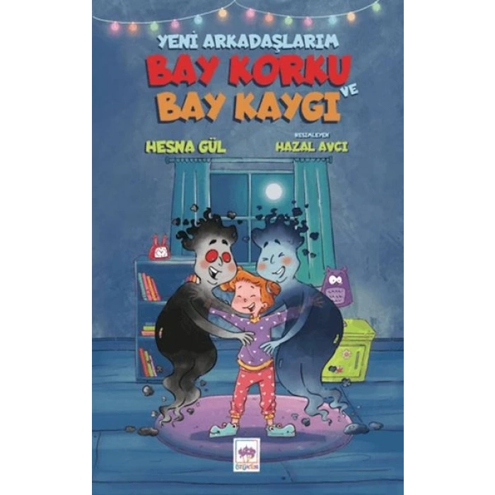 Yeni Arkadaşlarım Bay Korku ve Bay Kaygı