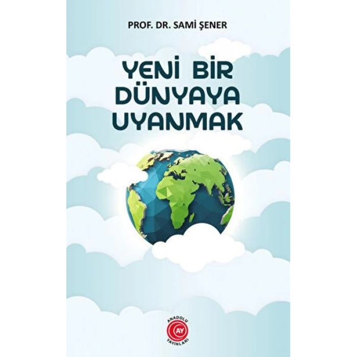 Yeni Bir Dünyaya Uyanmak