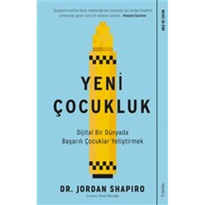 Yeni Çocukluk - Dijital Bir Dünyada Başarılı Çocuklar Yetiştirmek
