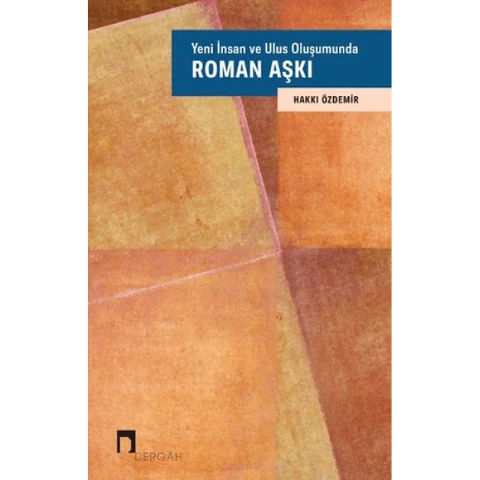 Yeni İnsan ve Ulus Oluşumunda Roman Aşkı