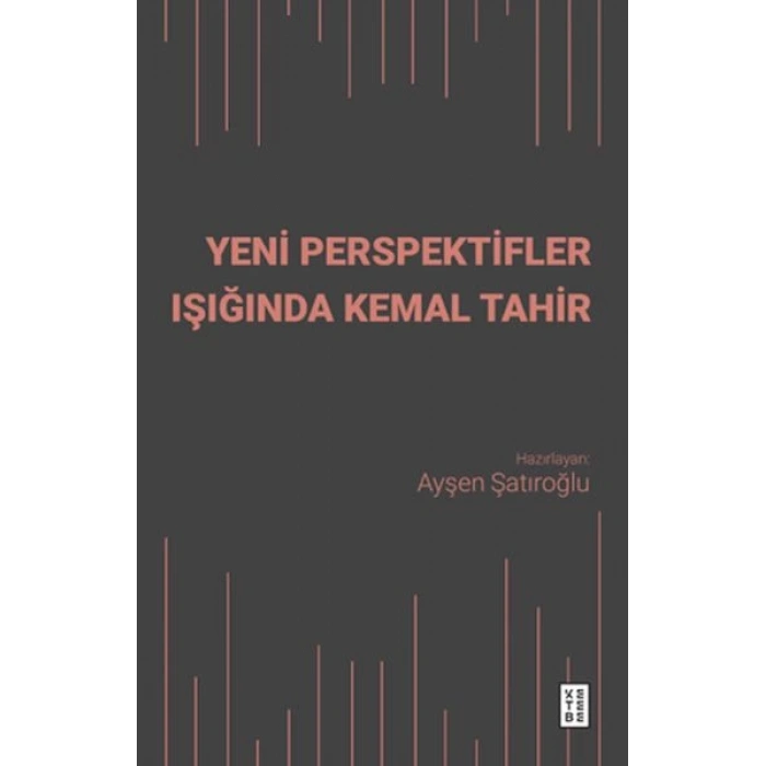 Yeni Perspektifler Işığında Kemal Tahir