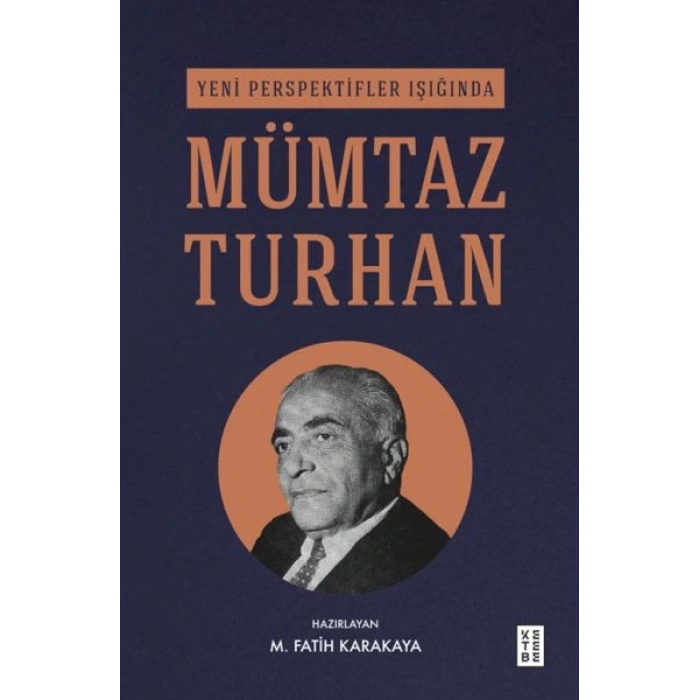 Yeni Perspektifler Işığında Mümtaz Turhan