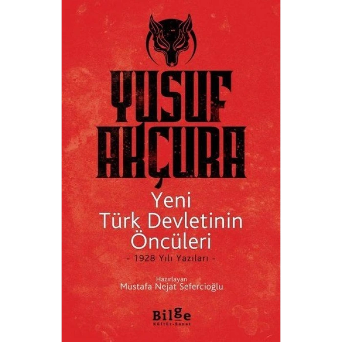 Yeni Türk Devletinin Öncüleri - 1928 Yılı Yazıları